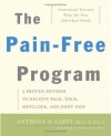 The Pain-Free Program: A Proven Method to Relieve Back, Neck, Shoulder, and Joint Pain - Anthony B. Carey