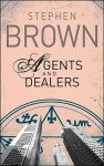 Agents and Dealers - Stephen Brown