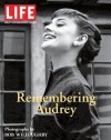 Life: Remembering Audrey (Great Photographers Series) - Editors of Life Magazine, Bob Willoughby