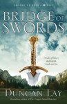 Bridge of Swords (Empire of Bones) - Duncan Lay