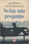 No hay más preguntas - David Nicholls