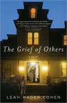 The Grief of Others - Leah Hager Cohen