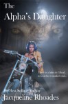 The Alpha's Daughter - Jacqueline Rhoades