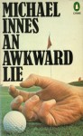 AN Awkward Lie - Michael Innes