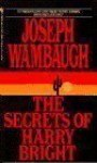 The Secrets of Harry Bright - Joseph Wambaugh