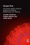 People First!: The School Leader's Guide to Building and Cultivating Relationships with Teachers - Jennifer L. Hindman, Angela Seiders, Leslie W. Grant