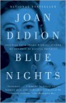 Blue Nights - Joan Didion