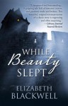 While Beauty Slept - Elizabeth Blackwell