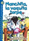 Manchita, la vaquita torpe (Buttercup, the Clumsy Cow), Level 1 (Lightning Readers (Spanish)) - Julia Moffat