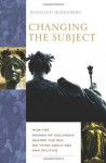 Changing the Subject: How the Women of Columbia Shaped the Way We Think About Sex and Politics - Rosalind Rosenberg