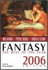 Fantasy: The Best of the Year: 2006 Edition - Theodora Goss, Gene Wolfe, Peter S. Beagle, Rich Horton