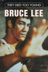 They Died Too Young: Bruce Lee - Jon E. Lewis