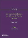 Aus Dem Volkslieben, op. 19, no. 3: On the Carnival - Edvard Grieg