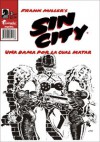 Sin City: Una Dama por la Cual Matar 3/3 - Frank Miller