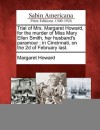 Trial of Mrs. Margaret Howard, for the Murder of Miss Mary Ellen Smith, Her Husband's Paramour: In Cincinnati, on the 2D of February Last. - Margaret Howard