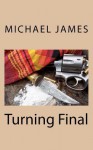 Turning Final - Michael James, Toni Doyle