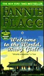 Welcome to the World, Baby Girl! - Fannie Flagg