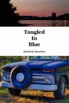 Tangled in Blue - Richard Henshaw