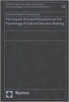 The Impact of Court Procedure on the Psychology of Judicial Decision Making - Christoph Engel