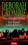 Von Fremder Hand / Der Rache Kaltes Schwert - Deborah Crombie, Andreas Jäger