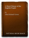 A Short History of the English People - John Richard Green