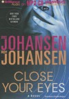 Close Your Eyes - Iris Johansen, Elisabeth Rodgers
