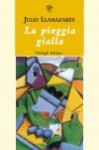 La pioggia gialla - Julio Llamazares, Paolo Collo, Pier Luigi Crovetto