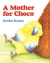 A Mother for Choco - Keiko Kasza