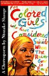 for colored girls who have considered suicide/when the rainbow is enuf - Ntozake Shange