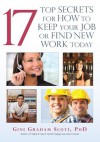 17 Top Secrets for How to Keep Your Job or Find New Work Today - Gini Graham Scott