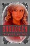 Unbroken - Jennifer Hayden