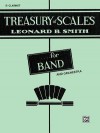 Treasury of Scales for Band and Orchestra: E-Flat Clarinet - Leonard Smith