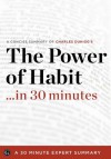 The Power of Habit ...in 30 Minutes - Charles Duhigg