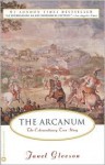 The Arcanum: The Extraordinary True Story - Janet Gleeson