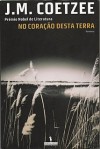 No Coração desta Terra - J.M. Coetzee