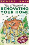 Tips & Traps When Renovating Your Home - Robert Irwin