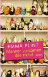 Männer Verstehen Das Nicht Roman - Emma Flint