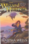 The Wizard Hunters - Martha Wells