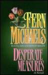 Desperate Measures - Fern Michaels