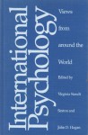 International Psychology: Views from around the World - Virginia Staudt Sexton, Virginia Staudt Sexton