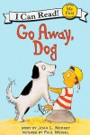 Go Away, Dog - Joan L. Nodset, Paul Meisel