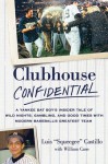 Clubhouse Confidential - Luis Castillo, William Cane