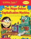 Mega-deluxe Capitalization Machine - Justin Martin