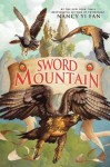 Sword Mountain (Swordbird) - Nancy Yi Fan