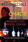 Chaos at Crescent City Medical Center - Judith Townsend Rocchiccioli