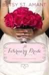 A February Bride (A Year of Weddings Novella) - Betsy St. Amant