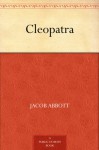 Cleopatra - Jacob Abbott