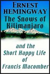 The Snows Of Kilimanjaro/The Short Happy Life Of Francis Macomber - Ernest Hemingway