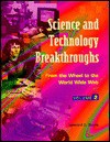 Science And Technology Breakthroughs: From The Wheel To The World Wide Web - Leonard C. Bruno