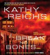 Break No Bones - Kathy Reichs, Dorothee Berryman